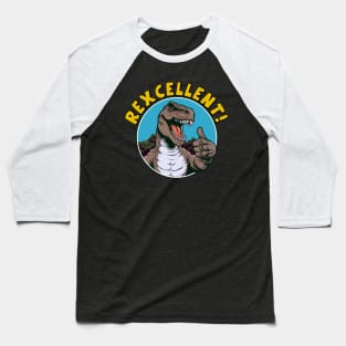 Rexcellent! - The T. Rex Thumbs Up Baseball T-Shirt